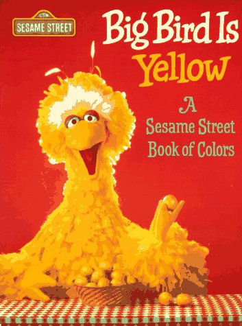 Beispielbild fr Big Bird is Yellow: A Sesame Street Book of Colors zum Verkauf von Wonder Book