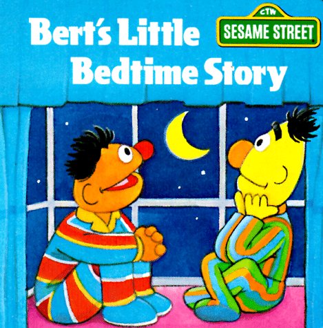 Bert's Little Bedtime Story : A Sesame Street Book - Katharine Ross