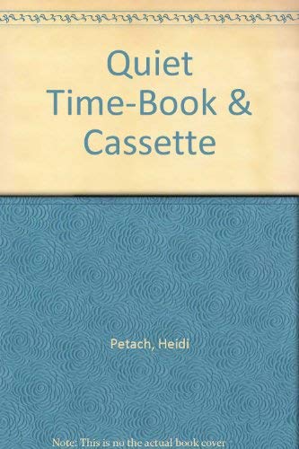 Quiet Time-Book & Cassette (9780679808015) by Petach, Heidi