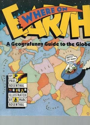 Stock image for Where on Earth : A Geografunny Guide to the Globe for sale by Better World Books: West