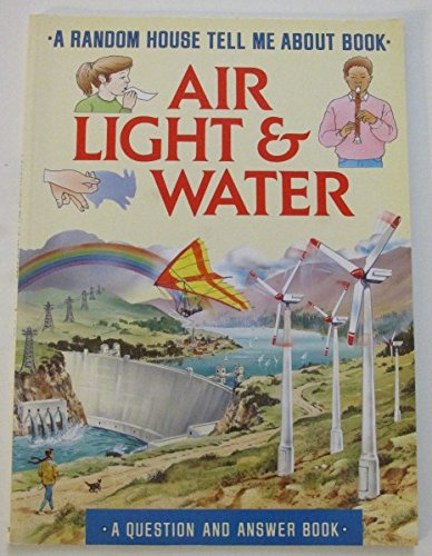 Stock image for AIR, LIGHT AND WATER (Tell Me About) for sale by Wonder Book