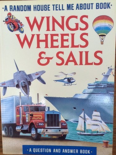 9780679808633: WINGS,WHEELS & SAILS (Tell Me About)