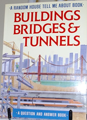 9780679808657: Buildings, Bridges, and Tunnels (Random House Tell Me About Book)