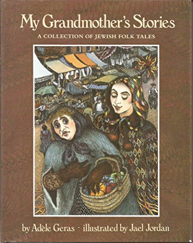 Beispielbild fr My Grandmother's Stories : A Collection of Jewish Folk Tales zum Verkauf von Better World Books