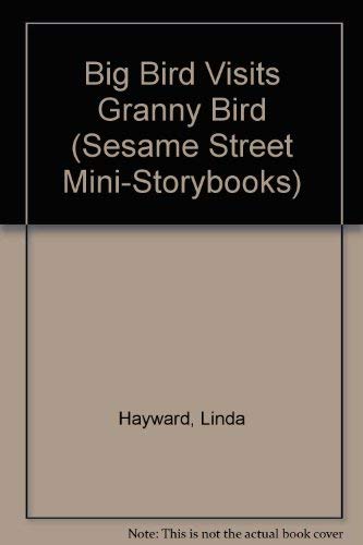 BIG BIRD VISITS GRANNY BIRD (Sesame Street Mini-Storybooks) (9780679810506) by Herman, Gail