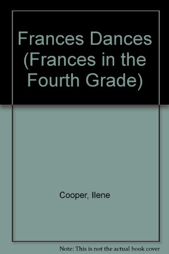 Beispielbild fr FRANCES DANCES (Frances in the Fourth Grade) zum Verkauf von Wonder Book