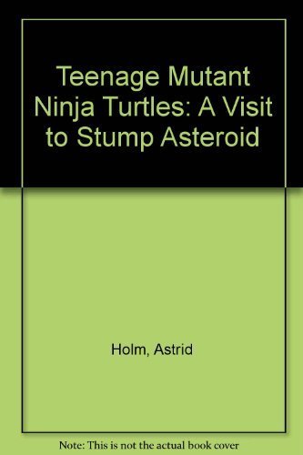 Beispielbild fr A Visit to Stump Asteroid - Teenage Mutant Ninja Turtles, zum Verkauf von Alf Books