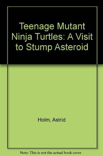 9780679811701: Teenage Mutant Ninja Turtles: A Visit to Stump Asteroid