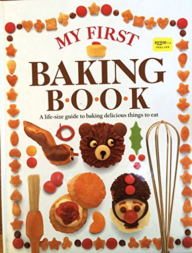 9780679815457: My First Baking Book