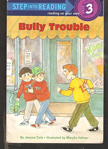 9780679815570: Bully Trouble (Step Into Reading Step 3)