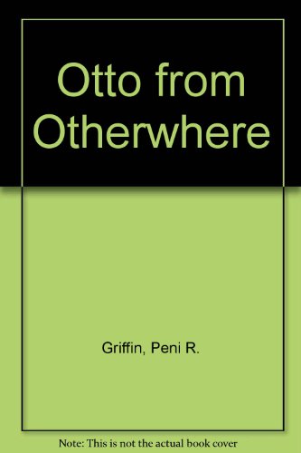 Stock image for Otto from Otherwhere for sale by Wonder Book