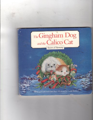Stock image for The Gingham Dog and the Calico Cat - Season of Harmony for sale by Wonder Book