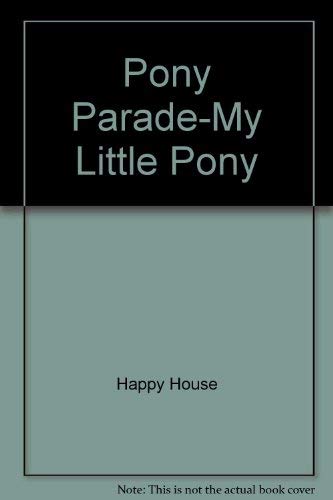 Imagen de archivo de Pony Parade-My Little Pony a la venta por ThriftBooks-Dallas