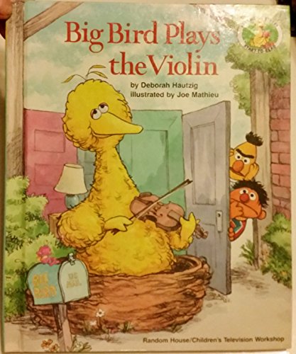 Stock image for BIG BIRD PLAYS THE VIOLIN for sale by Larry W Price Books