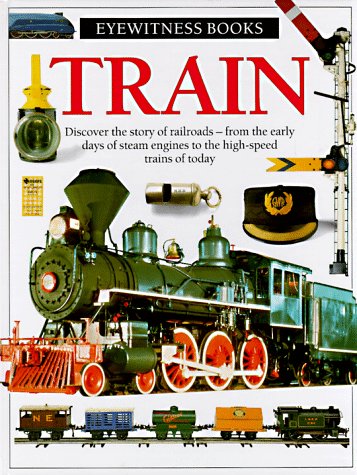 Stock image for Train (Eyewitness Books) for sale by Wonder Book