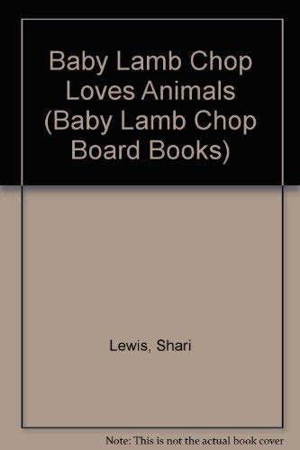 9780679817239: Baby Lamb Chop Loves Animals (Baby Lamb Chop Board Books)