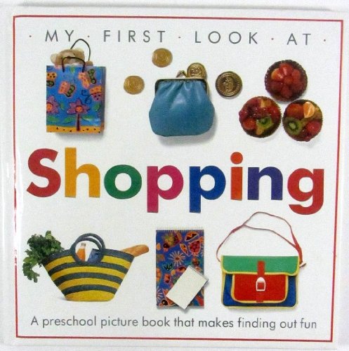 Imagen de archivo de SHOPPING (My First Look at) a la venta por Wonder Book