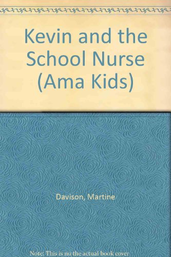 Beispielbild fr Kevin and the School Nurse zum Verkauf von Better World Books