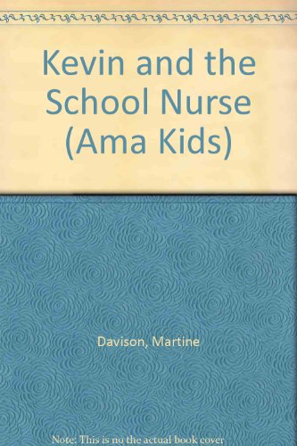 Imagen de archivo de Kevin and the School Nurse a la venta por Better World Books