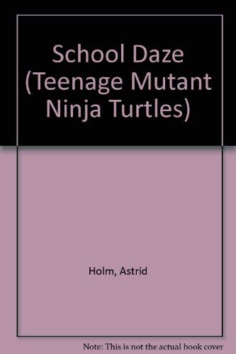 Imagen de archivo de School Daze (Teenage Mutant Ninja Turtles) a la venta por Basement Seller 101