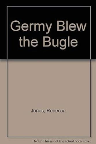 Beispielbild fr Germy Blew the Bugle zum Verkauf von Wonder Book