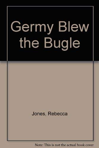 Stock image for Germy Blew the Bugle for sale by Wonder Book