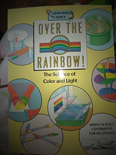 OVER THE RAINBOW! (Step into Science) (9780679820413) by Taylor, Barbara