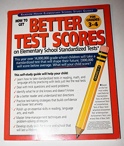 Imagen de archivo de How to get Better Test Scores on Elementary School Standardized Tests Grades 3 - 4 (Random House Elementary School Study Guides) a la venta por Wonder Book