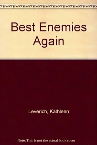 Best Enemies Again (9780679821809) by Leverich, Kathleen