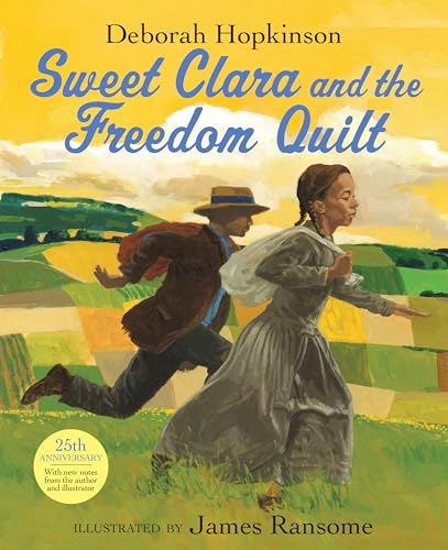 Sweet Clara and the Freedom Quilt (A Borzoi book)