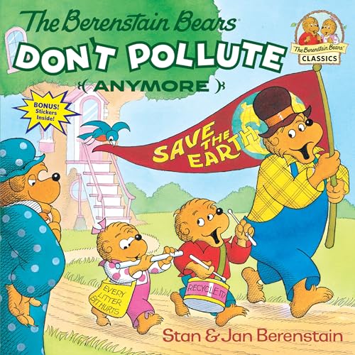 BERENSTAIN BEARS DON'T POLLUTE