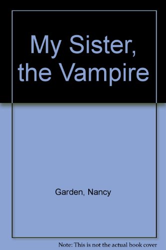 Imagen de archivo de My Sister, the Vampire a la venta por Orion Tech