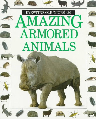 Imagen de archivo de Amazing Armored Animals a la venta por 2Vbooks