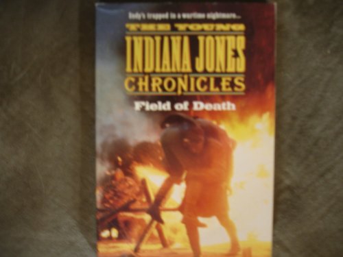 Imagen de archivo de Field of Death: The Young Indiana Jones Chronicles a la venta por Top Notch Books