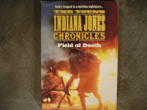 Stock image for Field of Death: The Young Indiana Jones Chronicles for sale by Top Notch Books