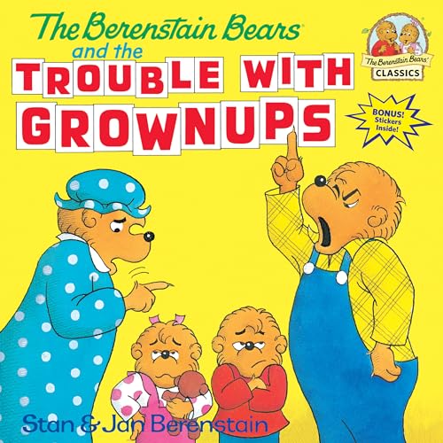 Beispielbild fr The Berenstain Bears and the Trouble with Grownups zum Verkauf von Zoom Books Company