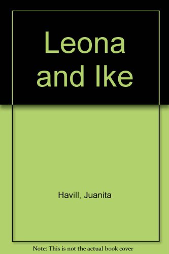 Beispielbild fr Leona and Ike zum Verkauf von Wonder Book