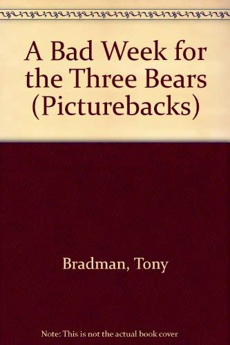 9780679833796: A Bad Week for the Three Bears (Picturebacks)