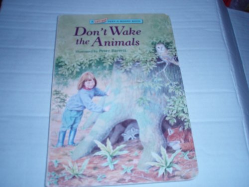 Imagen de archivo de DON'T WAKE THE ANIMALS (Lift-And-Peek-A-Board Book) a la venta por Wonder Book