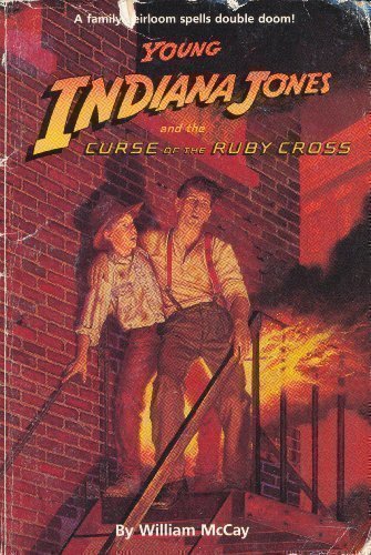 9780679834960: Young Indiana Jones and the Curse of the Ruby Cross by William McCay (1991-04-30)