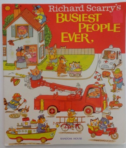 Richard Scarry's Busiest People Ever (9780679836162) by Richard Scarry