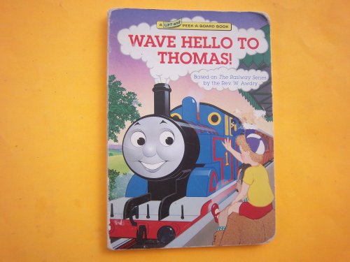 Imagen de archivo de Wave Hello to Thomas! (Thomas & Friends) (Lift-and-Peek-a-Brd Books(TM)) a la venta por SecondSale