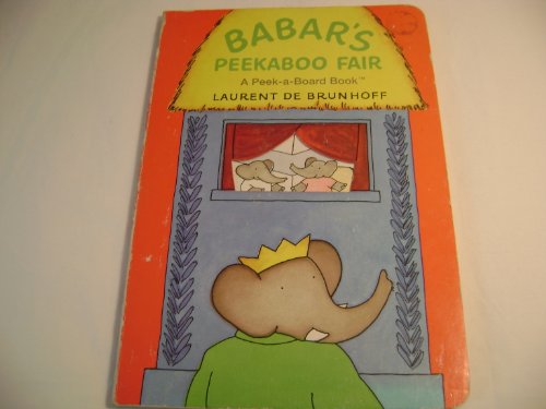 

Babar's Peek-a-boo Fair (peek-a-board Books)
