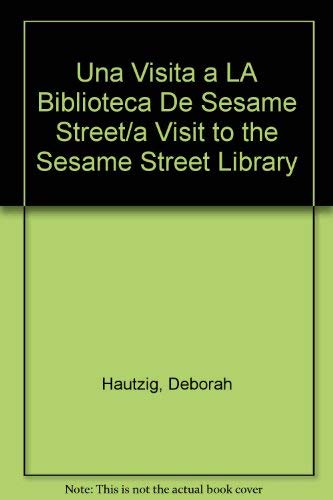 UNA VISITA A LA BIBLIOTECA DE (Spanish Edition) (9780679839439) by Hautzig, Deborah