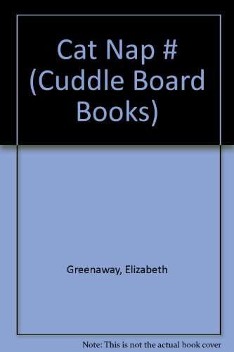 CAT NAP (Cuddle Board Books) (9780679839583) by Greenaway, Elizabeth