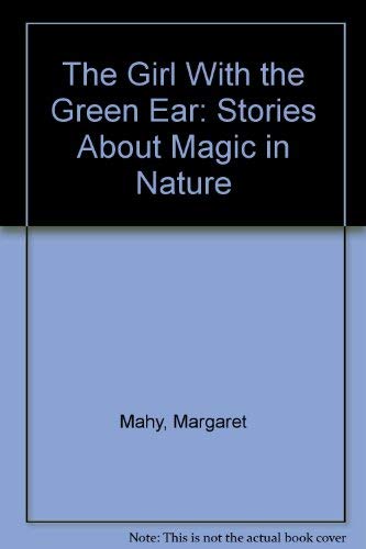 The Girl with the Green Ear (9780679840008) by Mahy, Margaret