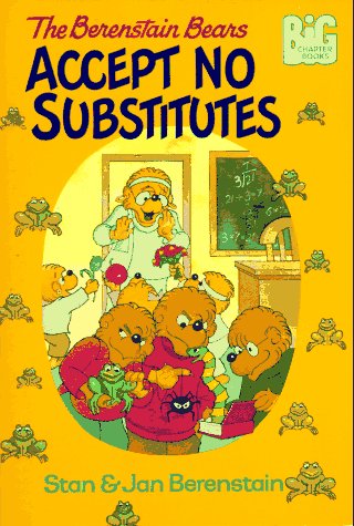 Beispielbild fr The Berenstain Bears Accept No Substitutes zum Verkauf von SecondSale