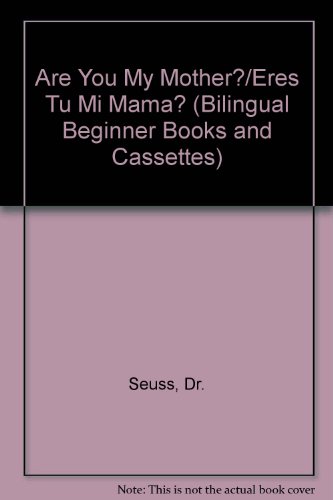 9780679843306: Are You My Mother?/Eres Tu Mi Mama? (Bilingual Beginner Books and Cassettes)