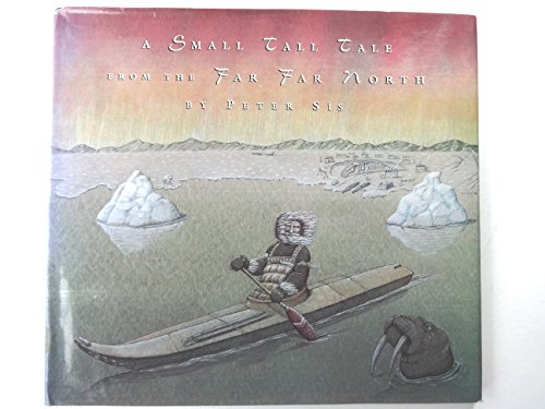 Stock image for A Small Tall Tale from the Far Far North: (New York Times Best Illustrated Book of the Year, ALA Notable Children's Book; Eskimoan) for sale by Ergodebooks