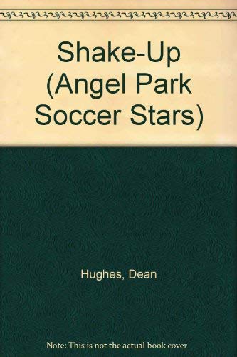 Beispielbild fr SHAKE-UP (Angel Park Soccer Stars) zum Verkauf von Wonder Book